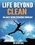 Life Beyond Clean Journal by Greg Boudle