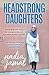Headstrong Daughters: Inspiring Stories From The New Generation Of Australian Muslim Women