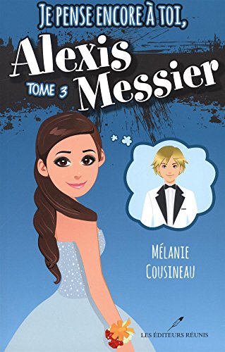 Je pense encore à toi ( Alexis Messier #3)