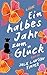 Ein halbes Jahr zum Glück by Julie Lawson Timmer