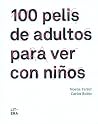 100 pelis de adultos para ver con niños by Noelia Terrer