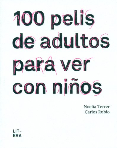 100 pelis de adultos para ver con niños (Paperback)