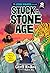 Stuck in the Stone Age (Signed Edition) (Story Pirates)