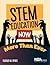 STEM Education Now More Tha...