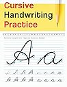 Cursive Handwriting Practice: Uppercase & Lowercase Alphabet - Cursive Handwriting Workbook for Teens (Workbook to Practice)