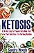 Ketosis: A 30 Days Easy To ...