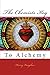 The Chemists Key: To Alchemy