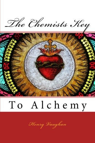 The Chemists Key: To Alchemy (Paperback)