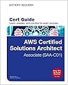 Aws Certified Solutions Architect Associate Exam Cert Guide (Certification Guide)