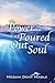 The Power of a Poured Out Soul