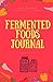 Fermented Foods Journal: Pl...