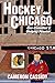 Hockey and Chicago: One Can...