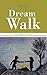 Dream Walk: The Requisite J...