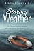 Stormy Weather: Twenty-Five Lessons Learned while Weathering the Storms of Life