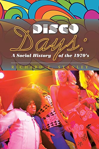 Disco Days: A Social History of the 1970's (Paperback)