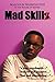 Mad Skillz by Malcolm Washington