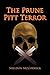 The Prune Pitt Terror