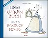Linas Book of Hours: Ubersetzt aus dem Schwedischen von Friederike Buchinger, Gabriele Haefs und Bill McCann. (English and German Edition) Linas Book of Hours: Ubersetzt aus dem Schwedischen von Friederike Buchinger, Gabriele Haefs und Bill McCann. (English and German Edition)