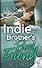 Indie And The Brother's Best Friend by R. Linda