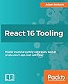 React 16 Tooling: Improve your development experience by leveraging cutting edge React tools like create-react-app, Jest, and Flow