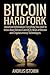 Bitcoin Hard Fork: Importan...