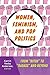 Women, Feminism, and Pop Politics by Karrin Vasby Anderson