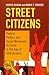 Street Citizens: Protest Politics and Social Movement Activism in the Age of Globalization (Cambridge Studies in Contentious Politics)