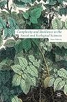 Complexity and Resilience in the Social and Ecological Sciences Complexity and Resilience in the Social and Ecological Sciences