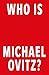 Who Is Michael Ovitz? by Michael Ovitz
