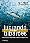 Lucrando com os tubarões: as armadilhas da bolsa e como usá-las a seu favor