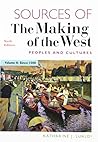 Sources of The Making of the West, Volume II: Peoples and Cultures