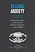 Telling Anxiety by Jennifer Willging