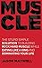 Muscle: The Stupid Simple S...