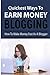 Quickest Ways To Earn Money...