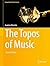 The Topos of Music (Computational Music Science)