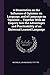 A Dissertation on the Influence of Opinions on Language, and of Language on Opinions ... Together With an Enquiry Into the Advantages and Practicability of an Universal Learned Language