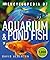 Encyclopedia of Aquarium and Pond Fish (DK Pet Encyclopedias)