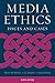 Media Ethics: Issues and Cases