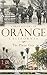 A Brief History of Orange, California: The Plaza City