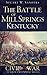The Battle of Mill Springs, Kentucky