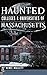 Haunted Colleges & Universities of Massachusetts