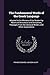 The Fundamental Words of the Greek Language: Adapted to the Memory of the Student by Means of Derivations and Derivatives, Passages From the Classical Writers, and Other Associations