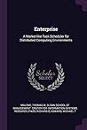 Enterprise: A Market-like Task Scheduler for Distributed Computing Environments Enterprise: A Market-like Task Scheduler for Distributed Computing Environments