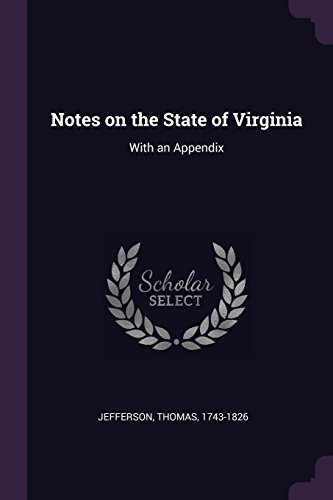 Notes on the State of Virginia: With an Appendix