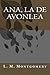 Ana la de Avonlea / Anne of Avonlea by L.M. Montgomery