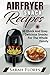 Airfryer Snack Recipes: Enj...