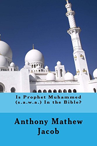 Is Prophet Muhammed (S.A.W.A.) in the Bible?