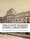 The Candy Maker's Guide: Large Print The Candy Maker's Guide: Large Print