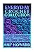 Everyday Crochet Collection...