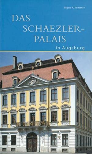 Das Schaezlerpalais in Augsburg (DKV-Edition) (German Edition)